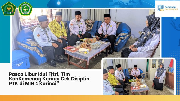 Pasca Libur Idul Fitri Tim Kankemenag cek disiplin PTK di MIN 1 KERINCI
