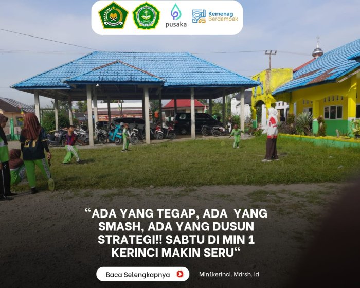 Ada yang Tegap, Ada yang Smash, Ada yang Susun Strategi! Sabtu MIN 1 Kerinci Makin Seru Ada yang Tegap, Ada yang Smash, Ada yang Susun Strategi! Sabtu MIN 1 Kerinci Makin Seru
