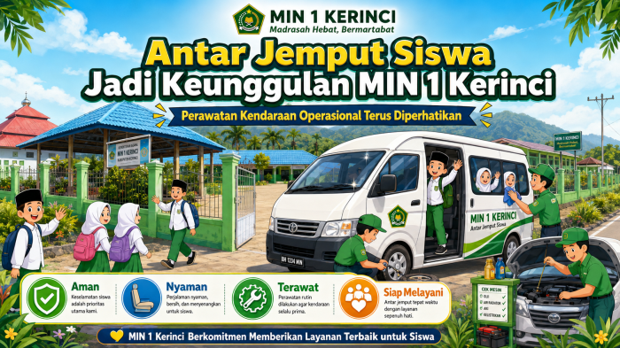 **Antar Jemput Siswa Jadi Keunggulan MIN 1 Kerinci, Perawatan Kendaraan Operasional Terus Diperhatikan**