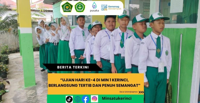 Ujian Hari Keempat di MIN 1 Kerinci Berlangsung Tertib dan Penuh Semangat