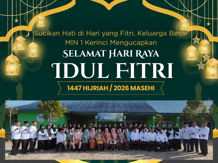 Dengan penuh ketulusan, Keluarga Besar MIN 1 Kerinci mengucapkan Minal Aidin wal Faizin, Mohon Maaf Lahir dan Batin 🙏