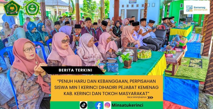 Penuh Haru dan Kebanggaan, Perpisahan Siswa MIN 1 Kerinci Dihadiri Pejabat Kemenag dan Tokoh Masyarakat
