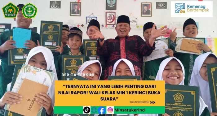 Ternyata Ini yang Lebih Penting dari Nilai Rapor! — Wali Kelas MIN 1 Kerinci Buka Suara