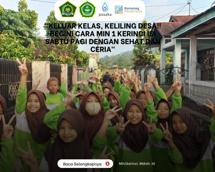 Keluar Kelas, Keliling Desa! Begini Cara MIN 1 Kerinci Isi Sabtu Pagi dengan Sehat dan Ceria Keluar Kelas, Keliling Desa! Begini Cara MIN 1 Kerinci Isi Sabtu Pagi dengan Sehat dan Ceria