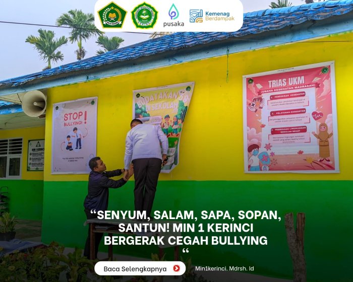 Senyum, Salam, Sapa, Sopan, Santun! MIN 1 Kerinci Bergerak Cegah Bullying Senyum, Salam, Sapa, Sopan, Santun! MIN 1 Kerinci Bergerak Cegah Bullying