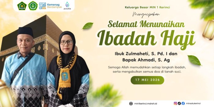 Keluarga Besar MIN 1 Kerinci Sampaikan Ucapan dan Doa untuk Ibu Zulmaheti, S.Pd.I yang Menunaikan Ibadah Haji
