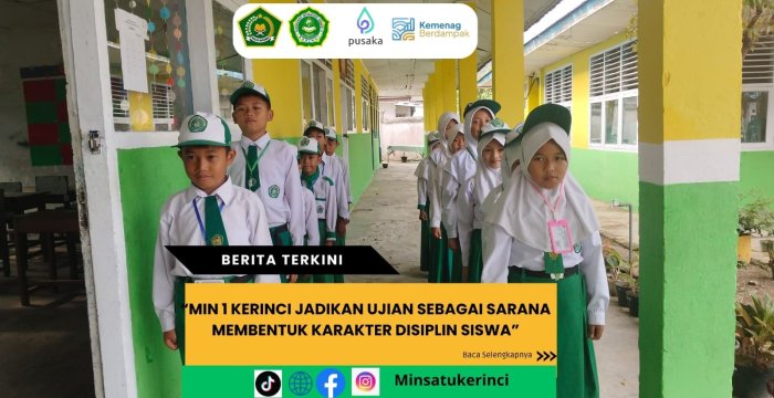 MIN 1 Kerinci Jadikan Ujian sebagai Sarana Membentuk Karakter Disiplin Siswa