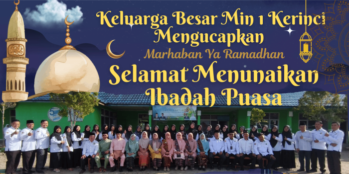 Kepala dan Majlis Guru MIN 1 Kerinci Mengucapkan Selamat Menunaikan Ibadah Puasa; Marhaban Ya Ramadan